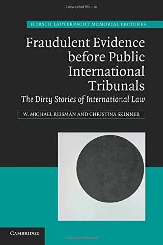 Fraudulent Evidence Before Public International Tribunals The Dirty Stories of  [Paperback]