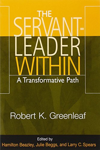 The Servant-Leader Within A Transformative Path [Paperback]
