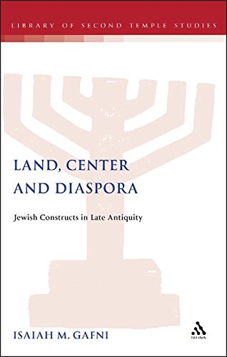 Land, Center and Diaspora Jewish Constructs in Late Antiquity [Hardcover]