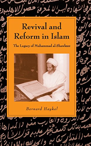 Revival and Reform in Islam The Legacy of Muhammad al-Shawkani [Hardcover]
