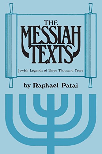 The Messiah Texts Jewish Legends Of Three Thousand Years [Paperback]