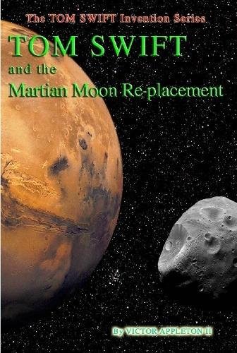 23-Tom Swift and the Martian Moon Re-Placement (Hb) [Hardcover]