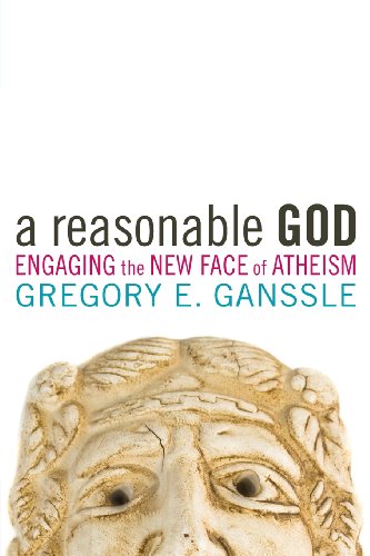 A Reasonable God Engaging The New Face Of Atheism [Paperback]