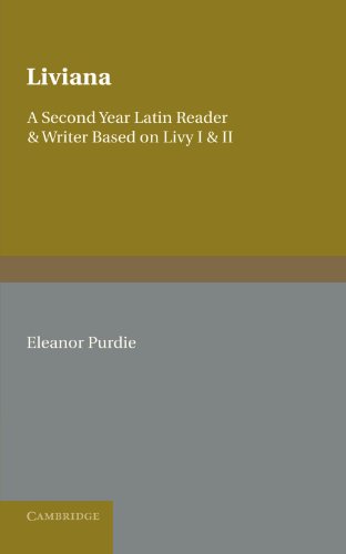 Liviana A Second Year Reader and Writer Based on Livy I and II [Paperback]