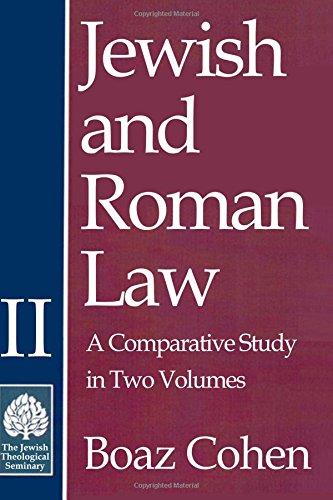 Jewish And Roman Law Comparative Study In Two Volumes (volume Ii) [Paperback]