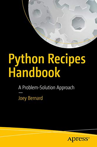 Python Recipes Handbook A Problem-Solution Approach [Paperback]
