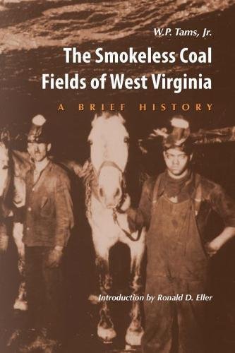SMOKELESS COAL FIELDS OF WEST VIRGINIA A BRIEF HISTORY [Paperback]