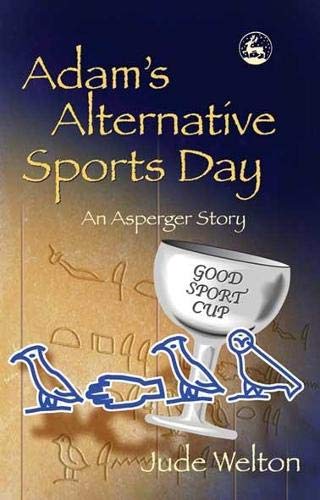 Adam's Alternative Sports Day An Asperger Story [Paperback]