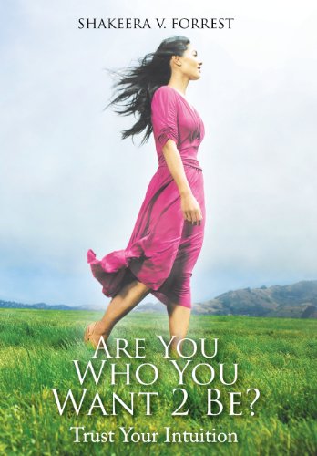 Are You Who You Want 2 Be  Trust Your Intuition [Hardcover]
