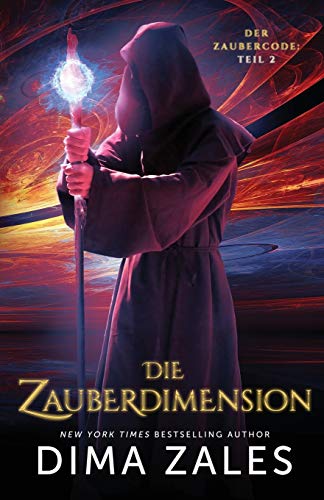 Die Zauberdimension (der Zaubercode Teil 2) (volume 2) (german Edition) [Paperback]