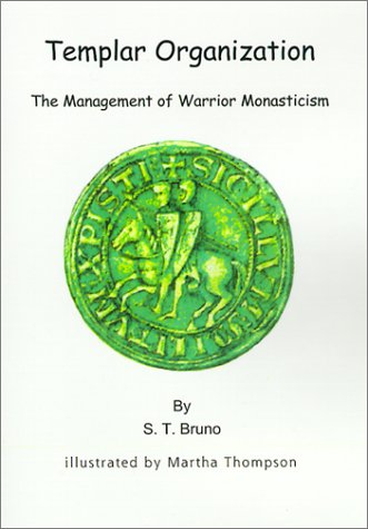 Templar Organization The Management Of Warrior Monasticism [Hardcover]