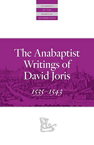 The Anabaptist Writings of David Joris 15351543 [Paperback]