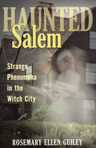 Haunted Salem Strange Phenomena in the Witch City [Paperback]