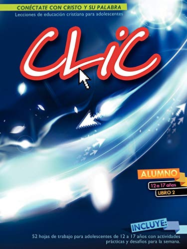 Clic, Libro 2, Alumno 12-17 (spanish Edition) [Paperback]