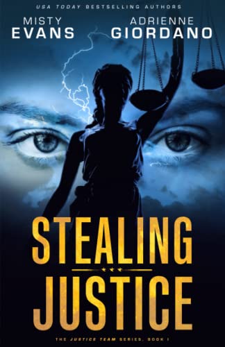 Stealing Justice (the Justice Team Series) (volume 1) [Paperback]