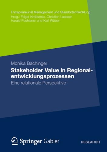 Stakeholder Value in Regionalentwicklungsprozessen Eine relationale Perspektive [Paperback]