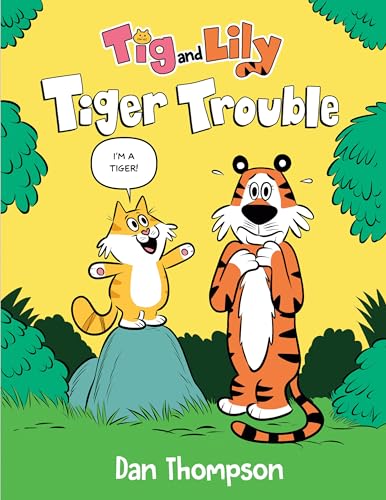 Tiger Trouble (Tig and Lily Book 1) (A Graphic Novel) [Hardcover]