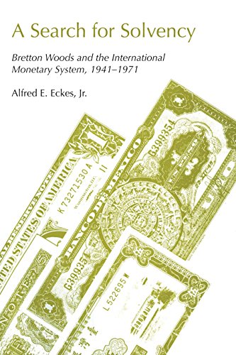 A Search for Solvency Bretton Woods and the International Monetary System, 1941 [Paperback]