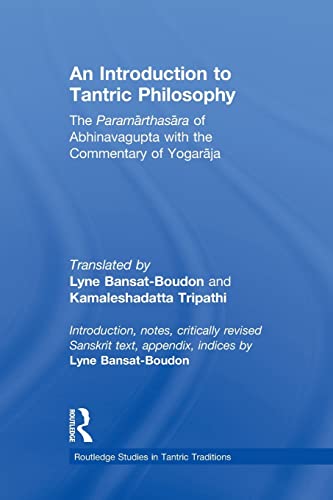 An Introduction to Tantric Philosophy The Paramarthasara of Abhinavagupta with  [Paperback]