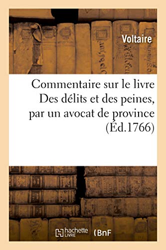 Commentaire Sur Le Livre Des Delits Et Des Peines, Par Un Avocat De Province