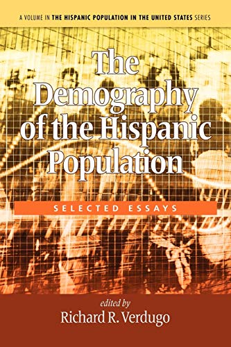 The Demography Of The Hispanic Population Selected Essays (the Hispanic Populat [Paperback]
