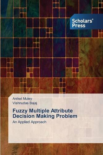 Fuzzy Multiple Attribute Decision Making Problem [Paperback]