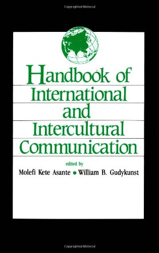 Handbook of International and Intercultural Communication [Paperback]