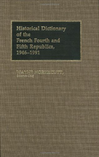 Historical Dictionary Of The French Fourth And Fifth Republics, 1946-1991 [Hardcover]