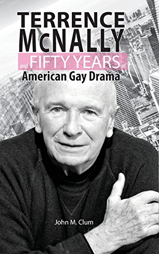 Terrence Mcnally And Fifty Years Of American Gay Drama [Hardcover]