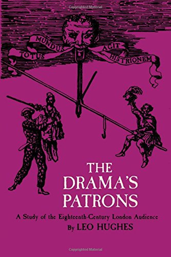 The Drama's Patrons A Study Of The Eighteenth-Century London Audience [Paperback]