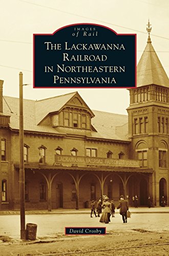 Lackawanna Railroad in Northeastern Pennsylvania [Hardcover]