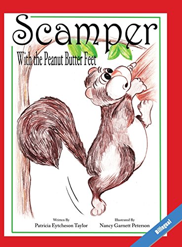 Scamper With The Peanut Butter Feet, Bilingual [Hardcover]