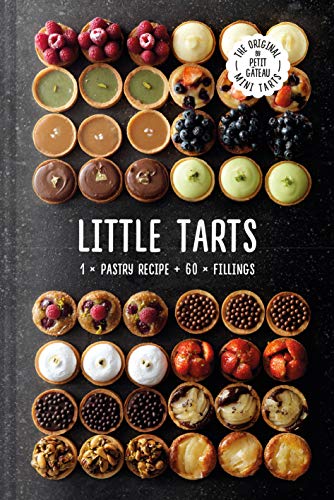 Little Tarts 1 X Pastry Recipe + 60 X Fillings [Hardcover]