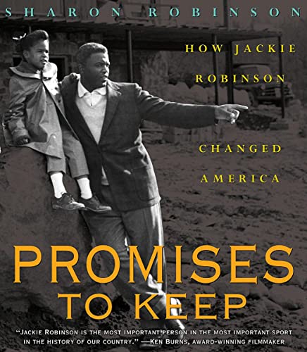 Promises to Keep How Jackie Robinson Changed America [Hardcover]