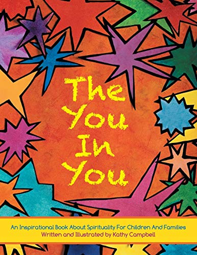 The You In You An Inspirational Book About Spirituality For Children And Famili [Paperback]