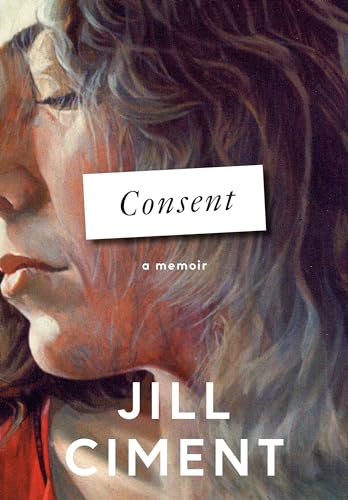 Consent A Memoir [Hardcover]