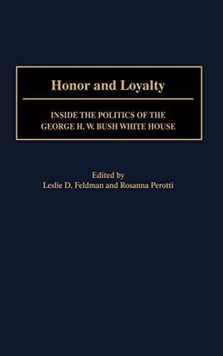 Honor And Loyalty Inside The Politics Of The Bush White House [Textbook Binding]