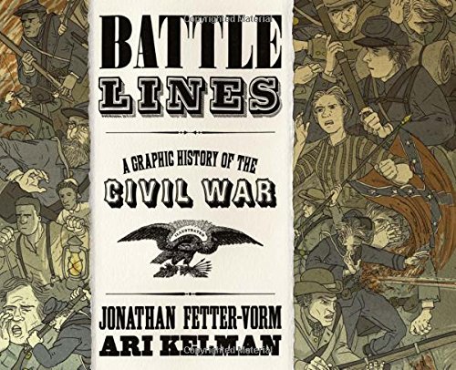 Battle Lines A Graphic History of the Civil War [Hardcover]