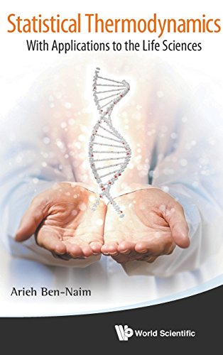 Statistical Thermodynamics  With Applications To The Life Sciences [Hardcover]