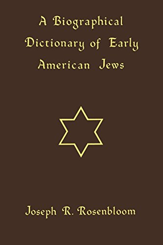 A Biographical Dictionary Of Early American Jews Colonial Times Through 1800 [Paperback]
