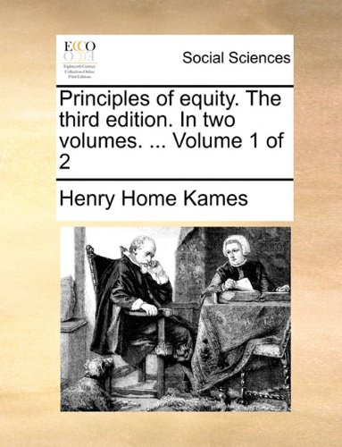 Principles Of Equity. The Third Edition. In Two Volumes. ...  Volume 1 Of 2 [Paperback]