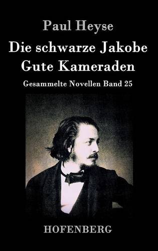 Die Schwarze Jakobe / Gute Kameraden (german Edition) [Hardcover]