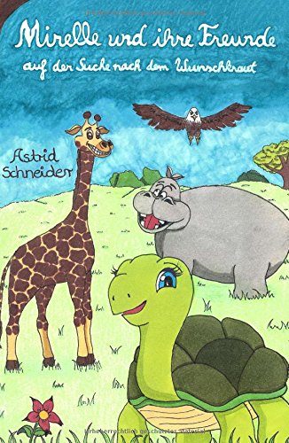 Mirelle Und Ihre Freunde (german Edition) [Hardcover]