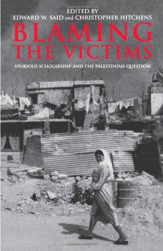 Blaming the Victims Spurious Scholarship and the Palestinian Question [Paperback]