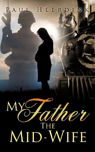 My Father The Mid-Wife [Hardcover]