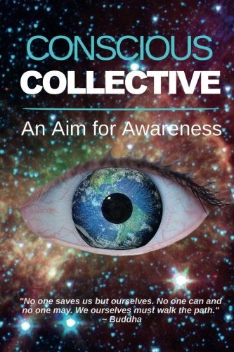 Conscious Collective An Aim For Awareness [Paperback]