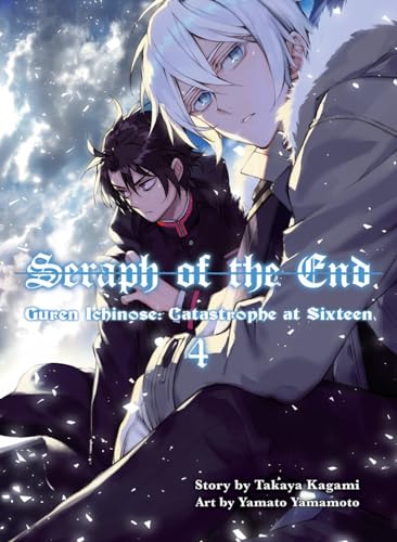 Seraph of the End, 4 (novel) Guren Ichinose Catastrophe at Sixteen [Paperback]