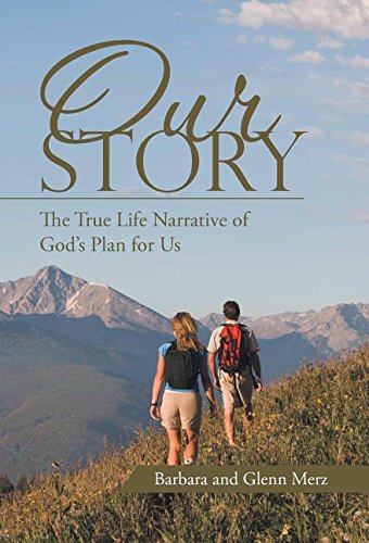 Our Story The True Life Narrative Of God's Plan For Us [Hardcover]