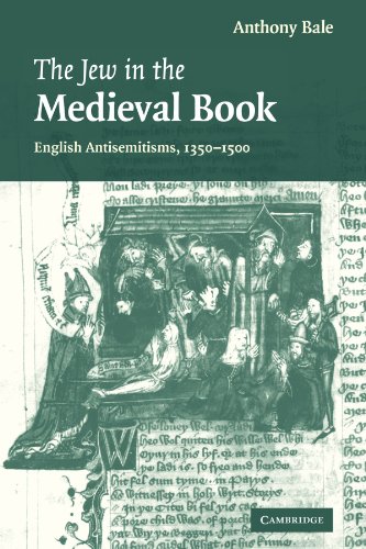 The Jew in the Medieval Book English Antisemitisms 1350}}}1500 [Paperback]