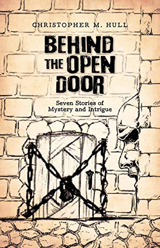 Behind the Open Door  Seven Stories of Mystery and Intrigue [Paperback]